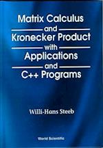 Matrix Calculus And Kronecker Product With Applications And C++ Programs