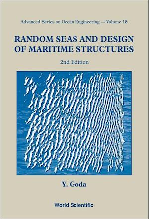 Random Seas And Design Of Maritime Structures (2nd Edition)