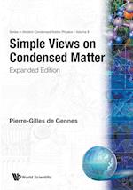 Simple Views On Condensed Matter (Expanded Edition)