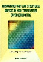 Microstructures And Structural Defects In High-temperature Superconductors