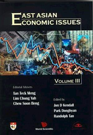 East Asian Economic Issues (Volume Iii)