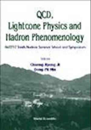 Qcd, Lightcone Physics And Hadron Phenomenology: Proceedings Of The Tenth Symposium On Nuclear Physics