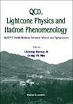 Qcd, Lightcone Physics And Hadron Phenomenology: Proceedings Of The Tenth Symposium On Nuclear Physics