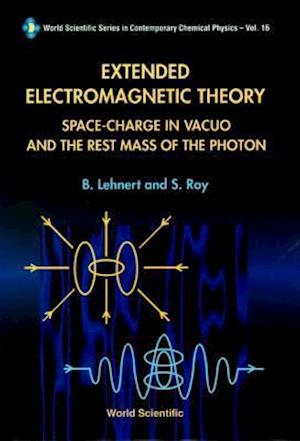 Extended Electromagnetic Theory, Space Charge In Vacuo And The Rest Mass Of Photon