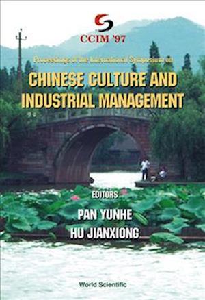 Chinese Culture And Industrial Management - Proceedings Of The International Symposium