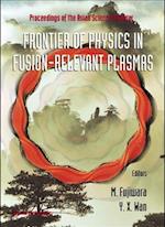 Frontier Of Physics In Fusion-relevent Plasmas, The: Proceedings Of The Asian Science Seminar