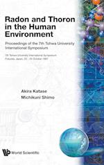 Radon And Thoron In The Human Environment - Proceedings Of The 7th Tohwa Univ International Symposium
