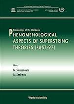 Phenomenological Aspects Of Superstring Theories, Past '97