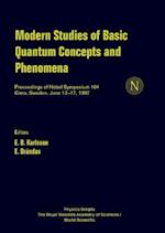 Modern Studies Of Basic Quantum Concepts And Phenomena - Proceedings Of Nobel Symposium 104