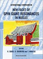 New Facet Of Spin Giant Resonances In Nuclei (Sgr97) - Proceedings Of The International Symposium