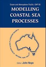 Modelling Coastal Sea Processes: Proceedings Of The International Ocean And Atmosphere Pacific Conference