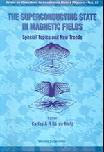 Superconducting State In Magnetic Fields, The: Special Topics And New Trends