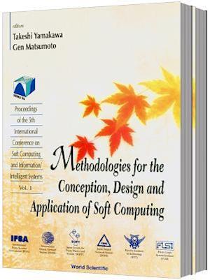 Methodologies For The Conception, Design And Application Of Soft Computing - Proceedings Of The 5th International Conference On Soft Computing And Information/intelligent Systems (In 2 Volumes)