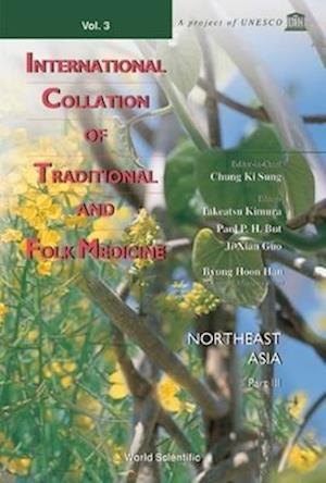 International Collation Of Traditional And Folk Medicine: Northeast Asia - Part Iii
