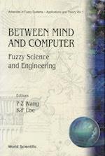 Between Mind And Computer: Fuzzy Science And Engineering