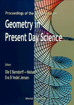 Geometry In Present Day Science - Proceedings Of The Conference