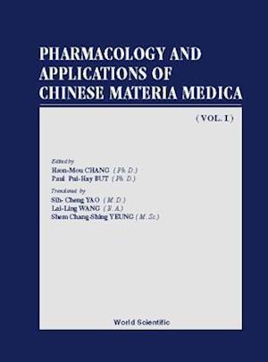 Pharmacology And Applications Of Chinese Materia Medica (Volume I)