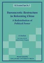 Bureaucratic Restructure In Reforming China: A Redistribution Of Political Power