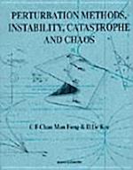 Perturbation Methods, Instability, Catastrophe And Chaos