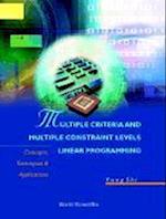 Multiple Criteria And Multiple Constraint Levels Linear Programming: Concepts, Techniques And Applications
