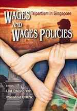 Wages And Wages Policies: Tripartism In Singapore