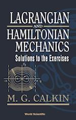 Lagrangian And Hamiltonian Mechanics: Solutions To The Exercises