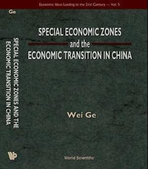 Special Economic Zones And The Economic Transition In China