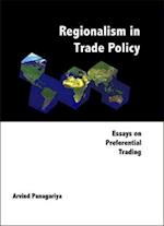 Regionalism In Trade Policy: Essays On Preferential Trading
