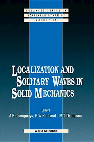 Localization And Solitary Waves In Solid Mechanics