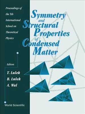 Symmetry And Structural Properties Of Condensed Matter - Proceedings Of The 5th International School On Theoretical Physics