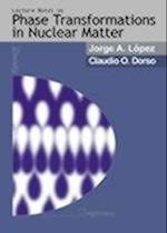 Lectures Notes On Phase Transformations In Nuclear Matter