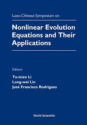 Nonlinear Evolution Equations and Their Applications - Proceedings of the Luso-Chinese Symposium