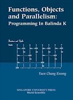 Functions, Objects And Parallelism: Programming In Balinda K