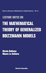 Lecture Notes On The Mathematical Theory Of Generalized Boltzmann Models