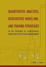 Quantitative Analysis, Derivatives Modeling, And Trading Strategies: In The Presence Of Counterparty Credit Risk For The Fixed-income Market