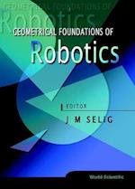 Geometrical Foundations Of Robotics