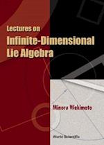 Lectures On Infinite-dimensional Lie Algebra