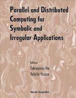 Parallel And Distributed Computing For Symbolic And Irregular Applications - Proceedings Of The International Workshop Pdsia ’99