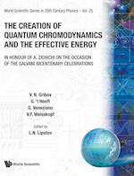 Creation Of Quantum Chromodynamics And The Effective Energy, The: In Honour Of A Zichichi On The Occasion Of The Galvani Bicentenary Celebrations