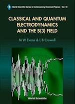 Classical And Quantum Electrodynamics And The B(3) Field