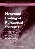 Neuronal Coding Of Perceptual Systems - Proceedings Of The International School Of Biophysics