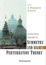 Symmetry And Perturbation Theory: Spt 98