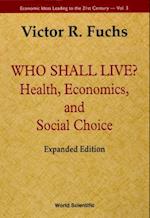 Who Shall Live? Health, Economics, And Social Choice (Expanded Edition)