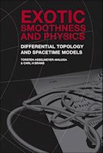 Exotic Smoothness And Physics: Differential Topology And Spacetime Models