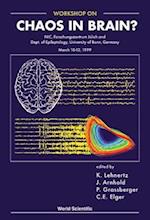 Chaos In Brain? - Proceedings Of The Workshop