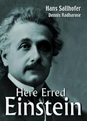 Here Erred Einstein