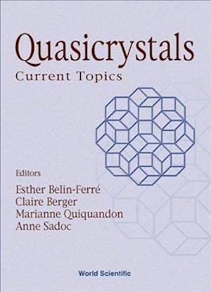 Quasicrystals: Current Topics - Proceedings Of The Spring School On Quasicrystals