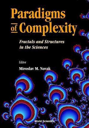 Paradigms Of Complexity: Fractals And Structures In The Sciences - Proceeding Of Conference On Fractal 2000