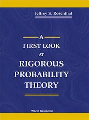 First Look At Rigorous Probability Theory, A