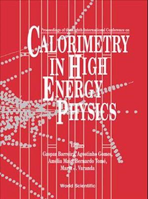 Calorimetry In High Energy Physics: Proceedings Of The 8th International Conference